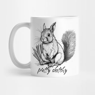 Pretty Sketchy Pun Squirrel Mug
